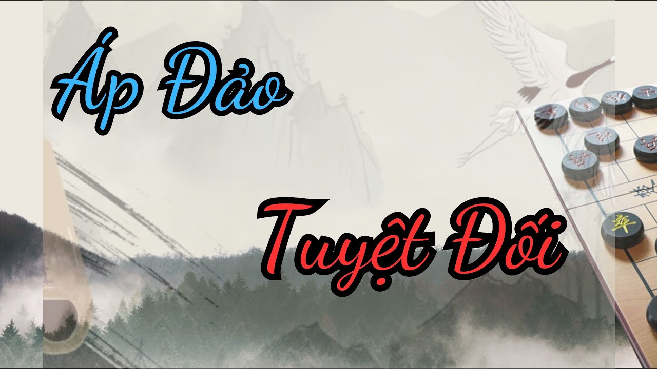 Áp Đảo Tuyệt Đối, từng nước cờ tấn công chí mạng vô cùng hấp dẫn | Cờ Tướng Ziga 