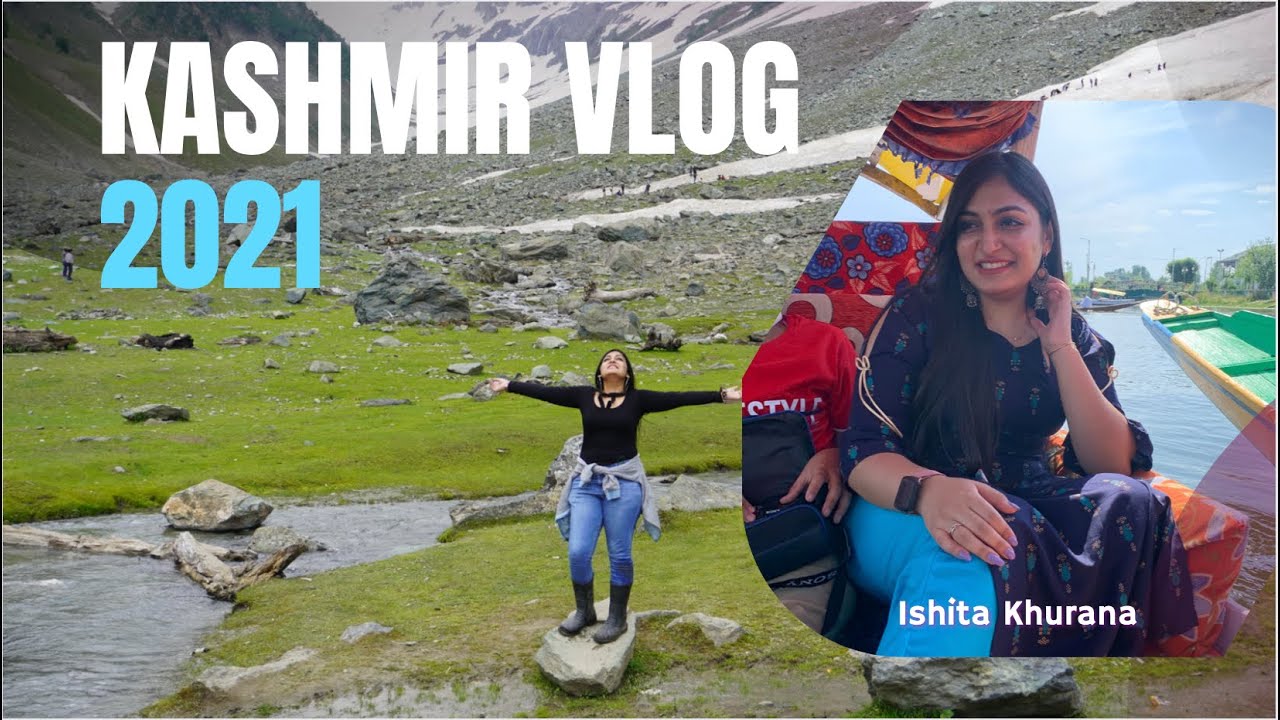Kashmir Vlog 2021 | Travel, Family and Fun | Gulmarg | Sonamarg | Srinagar | Ishita Khurana