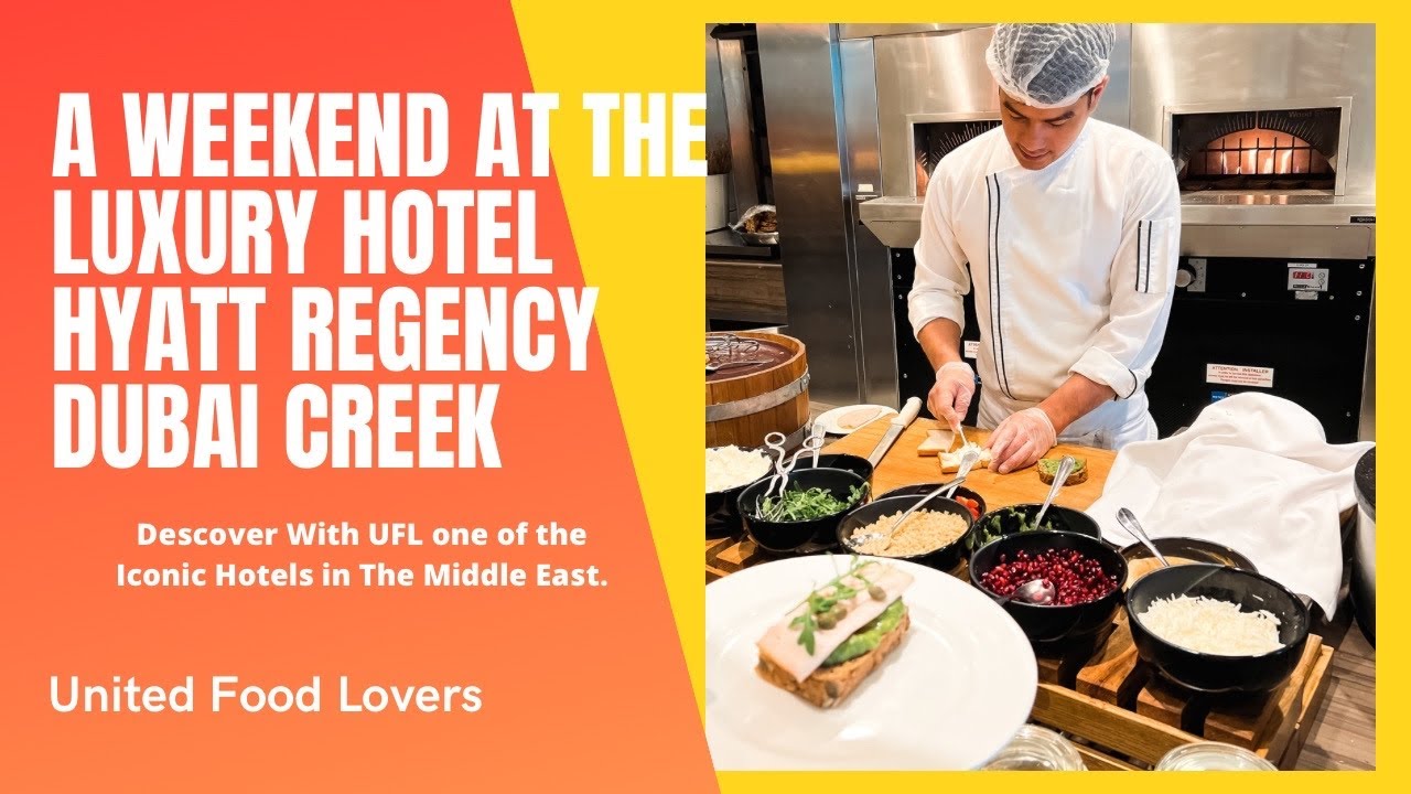 A weekend in The luxury Hotel Hyatt Regency Dubai Creek Heights