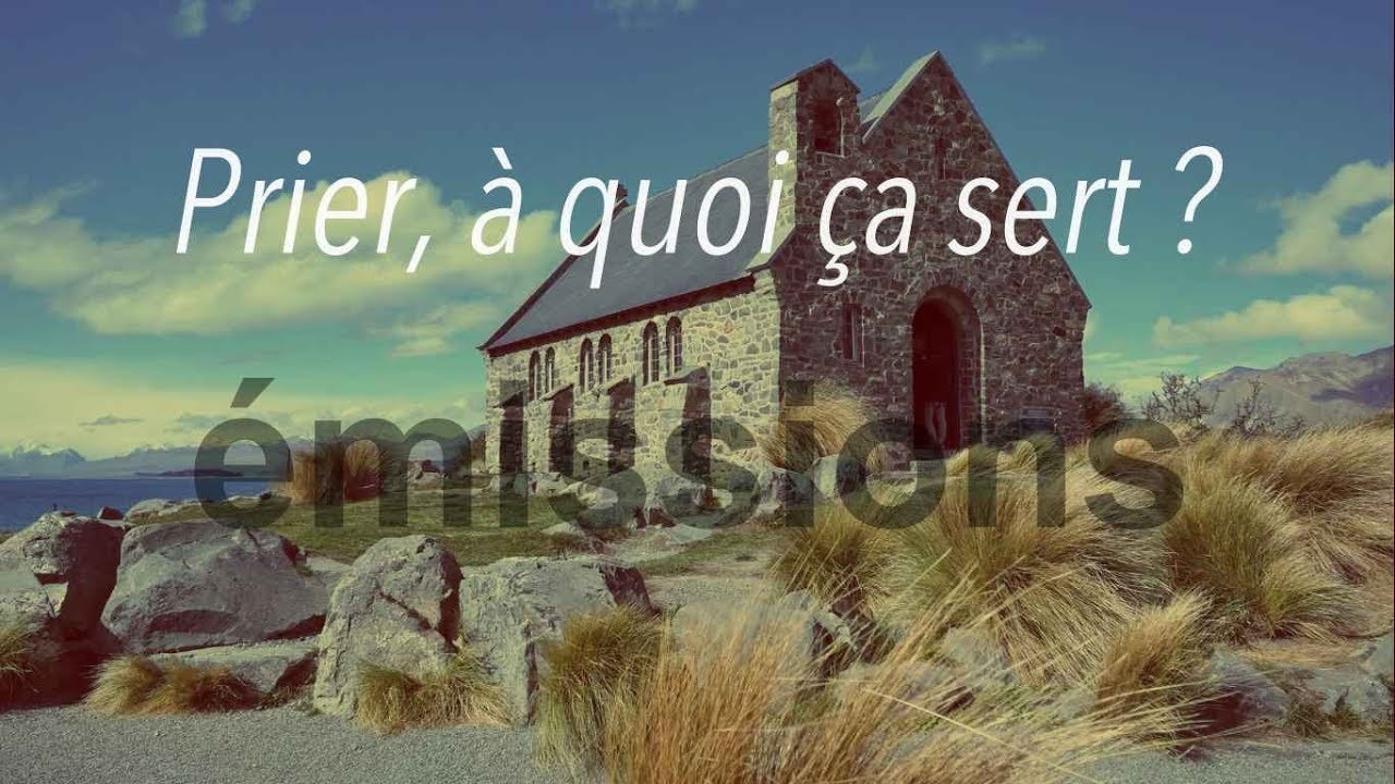 Prier, à quoi ça sert ? - Il Est Écrit