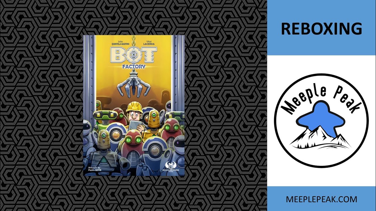 Putting the robots away, Bot Factory Reboxing