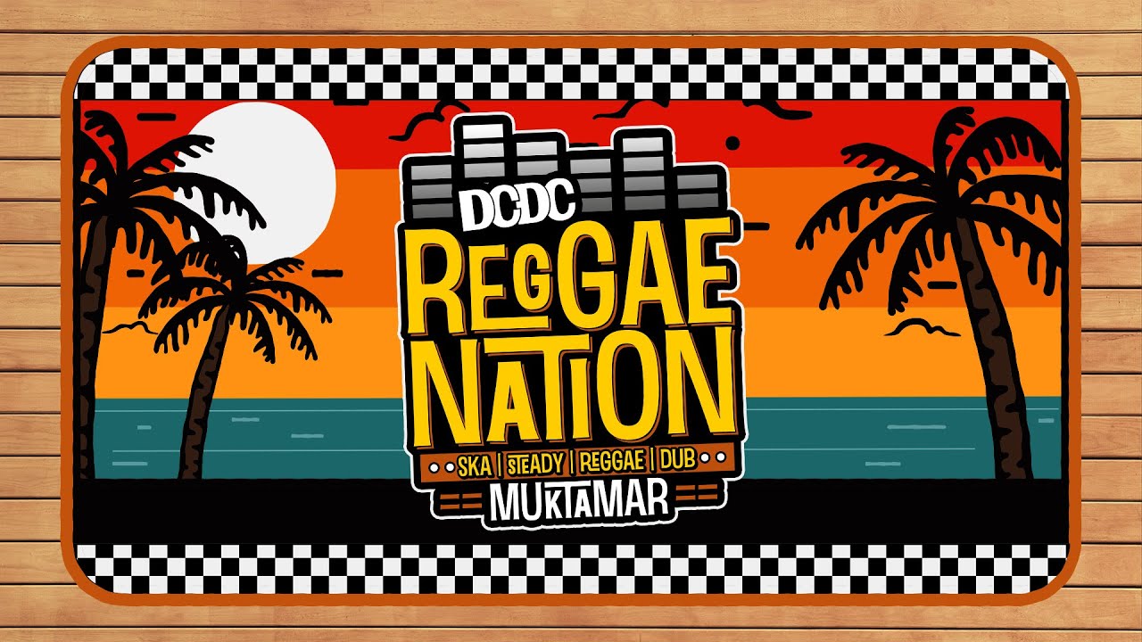 🔴 LIVE - DCDC REGGAENATION VIRTUAL #37 - MUKTAMAR