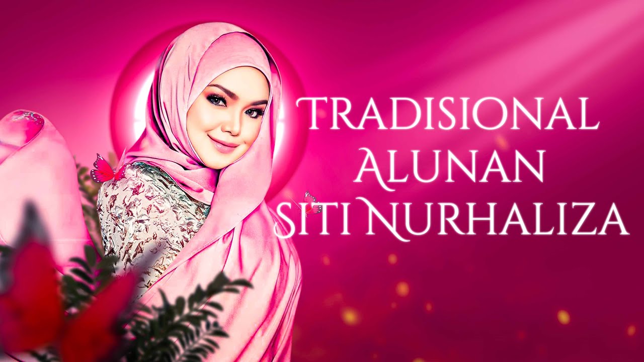Siti Nurhaliza - Tradisional Alunan Siti Nurhaliza