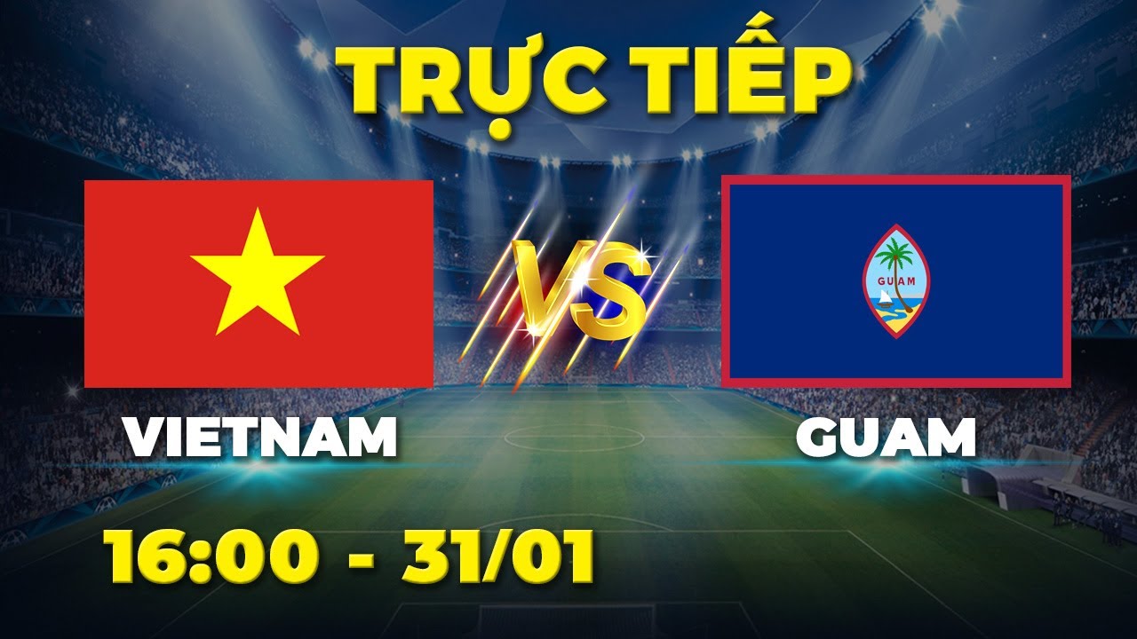 VIETNAM - GUAM | Chiến thắng tưng bừng của dàn sao trẻ Việt Nam