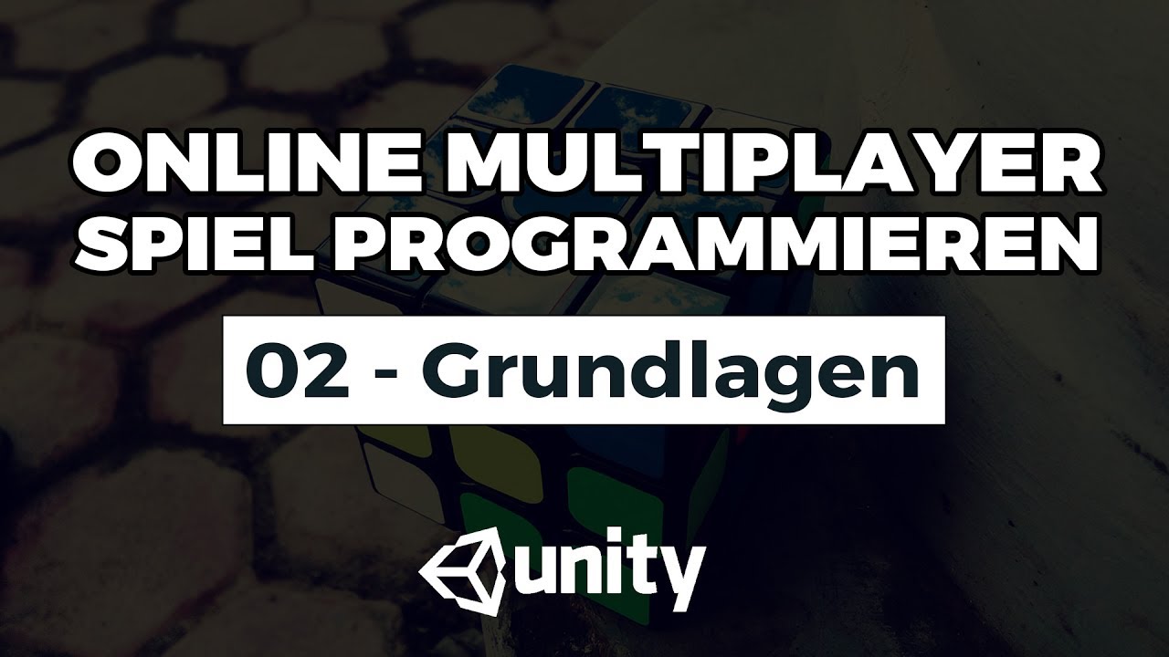 Unity Online Multiplayer - 02 - Serverlogik verstehen. Was passiert wann?