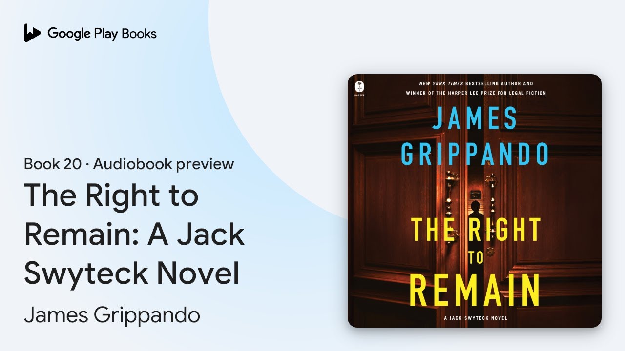The Right to Remain: A Jack Swyteck Novel by James Grippando · Audiobook preview