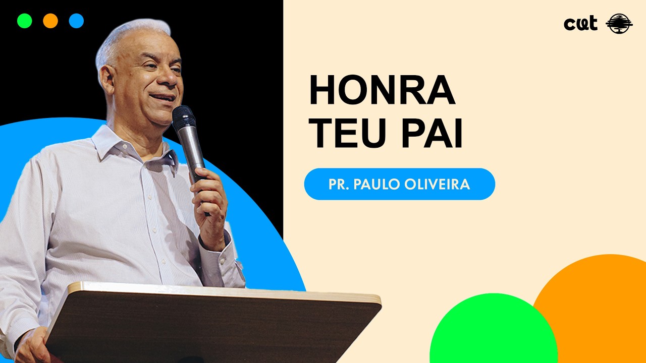 HONRA TEU PAI | Pr. Paulo Oliveira