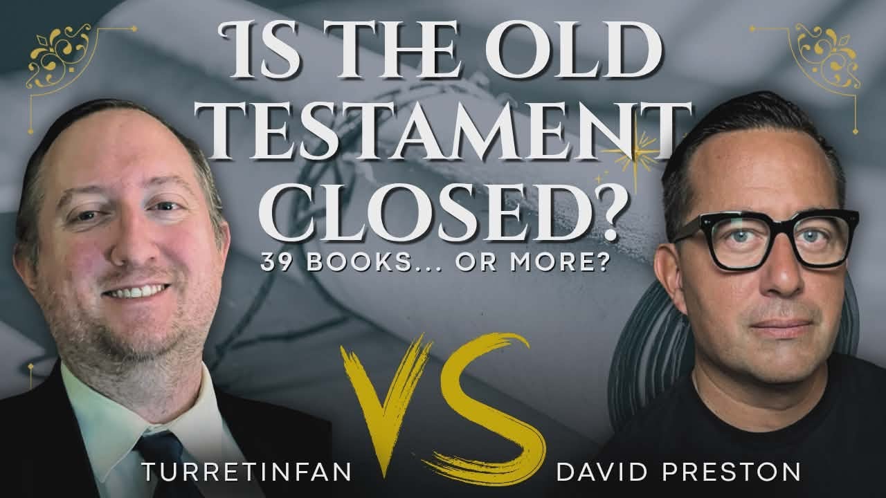 39 Books Only? TurretinFan vs. David Preston - The Old Testament Canon Showdown!