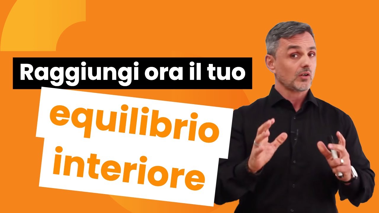 Come ritrovare il tuo equilibrio interiore | Filippo Ongaro