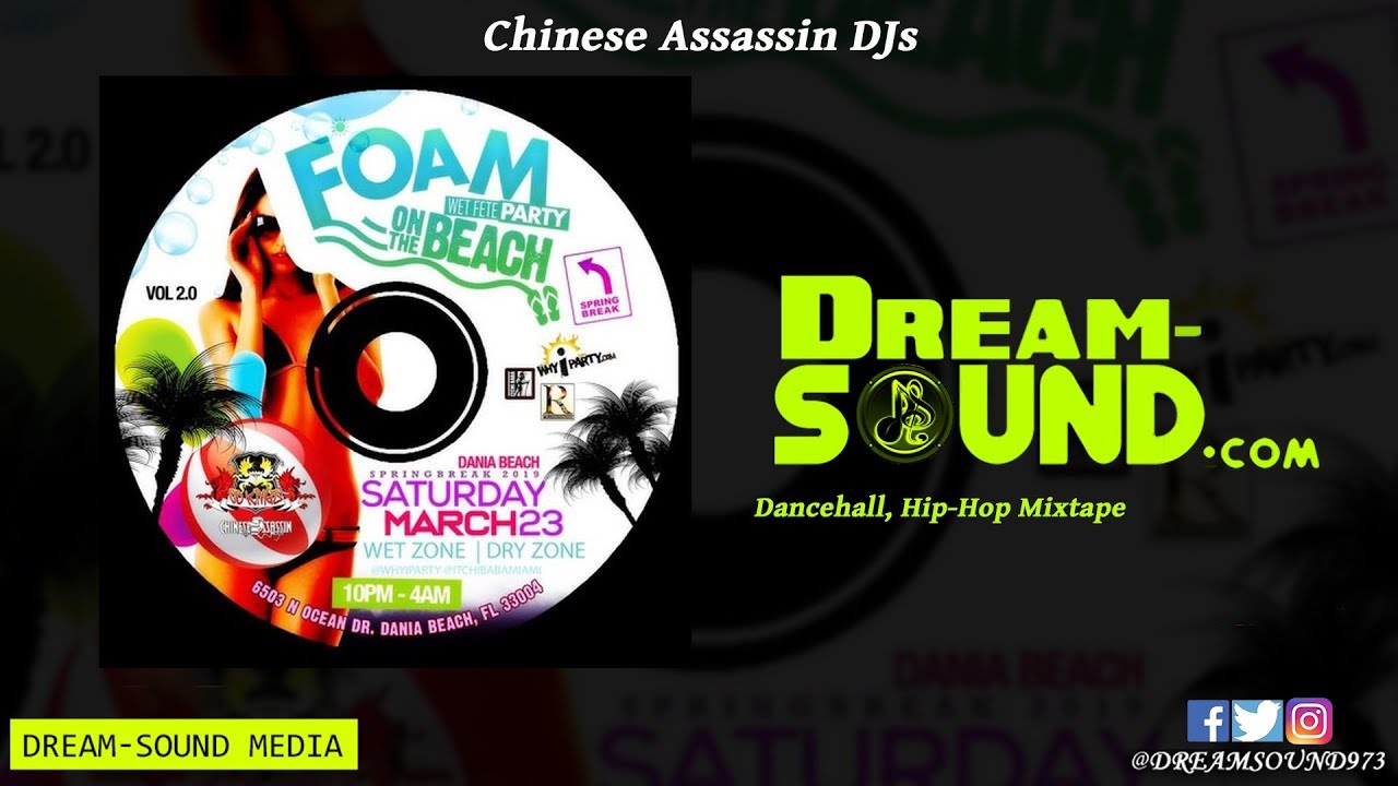 Chinese Assassin - Foam Wet Fete On The Beach Vol. 2 (Dancehall & Hip-Hop Mixtape 2019)