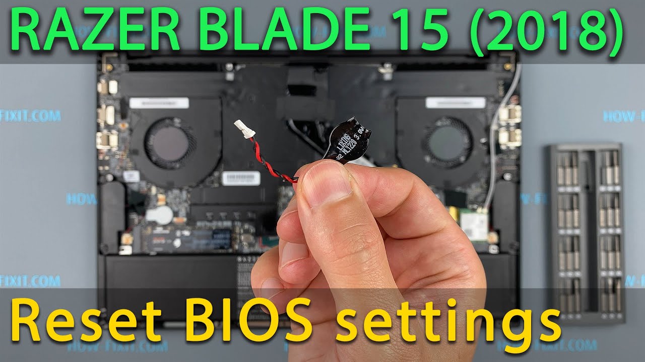 Razer Blade 15 Advanced 2018 BIOS Reset & CMOS Battery Replacement Guide