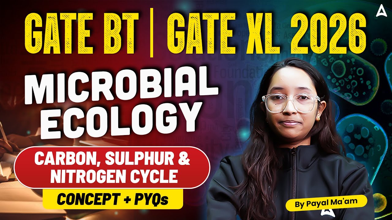 GATE XL 2026 Chemistry (XL-P) | Microbial Ecology Carbon, Sulphur And Nitrogen Cycle By Payal Ma’am