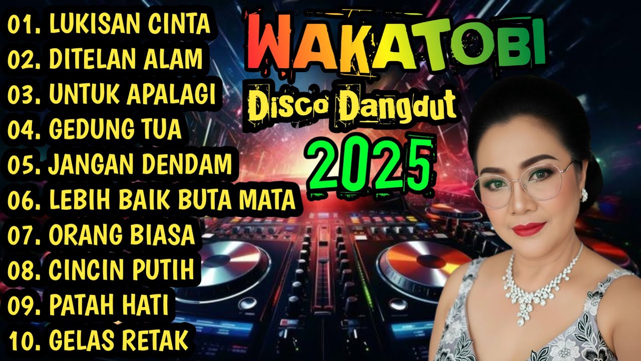 DISCO DANGDUT WAKATOBI 2025 - DANGDUT LAWAS PILIHAN MUSIK ASYIK!!! 