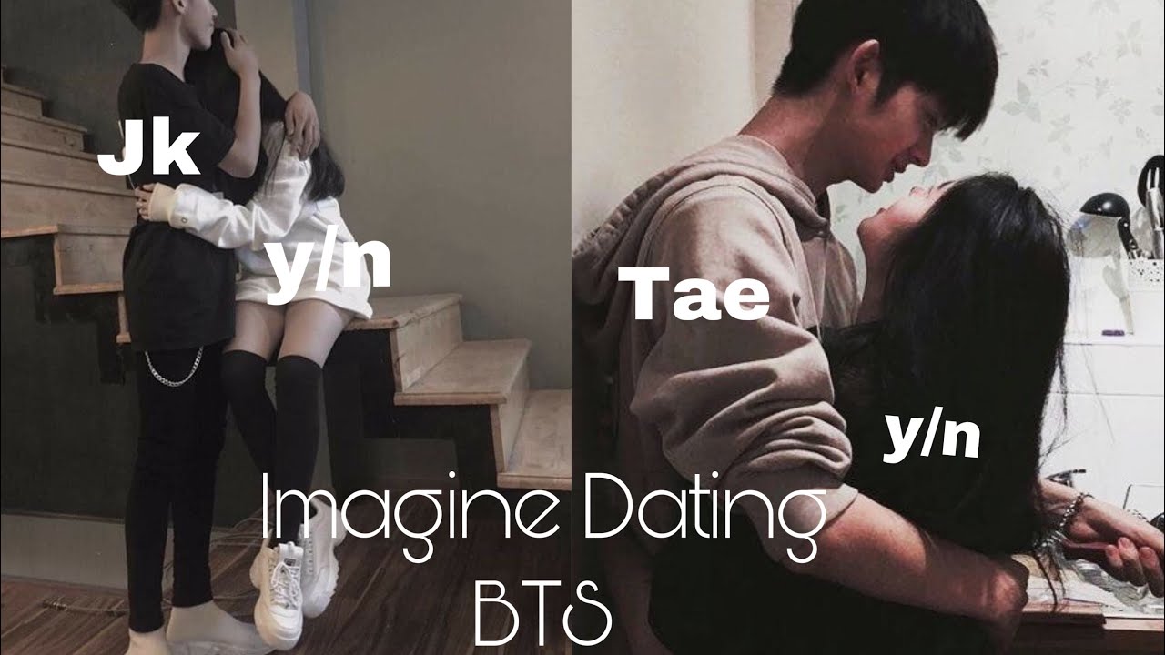 imagine you and BTS as a couple| part 2