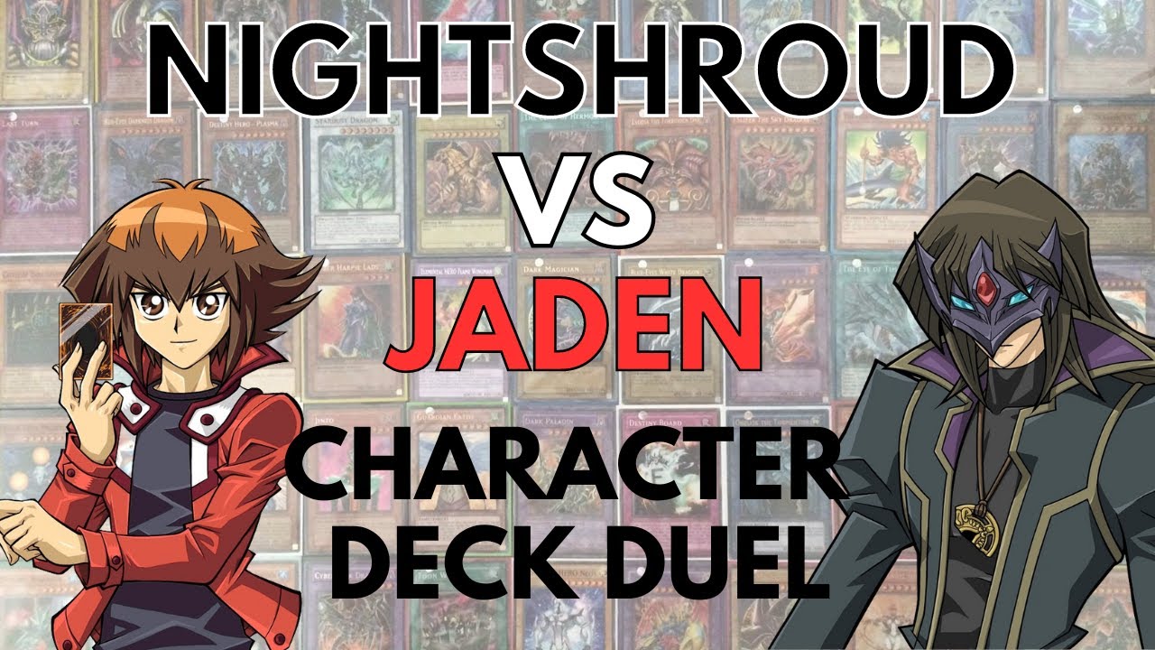 Jaden VS Nightshroud Character Deck Duel