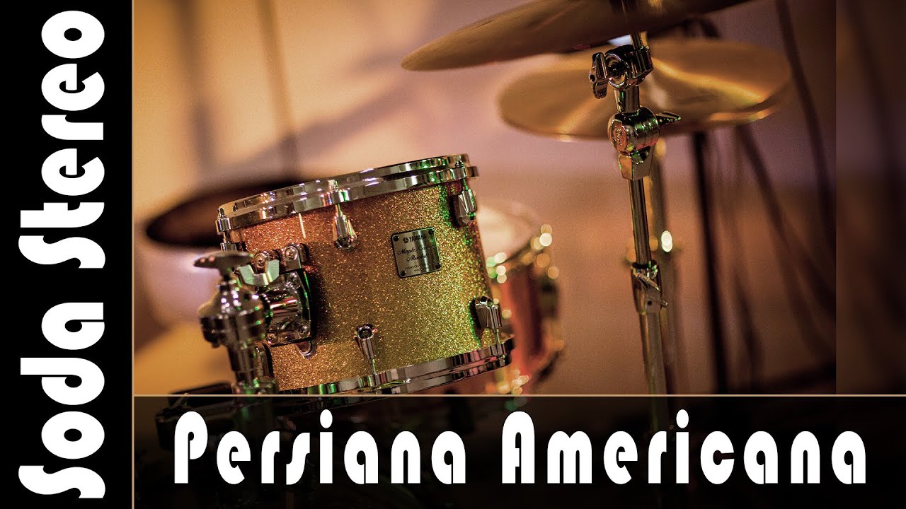 Soda Stereo - Persiana Americana | Solo Bateria - Drums Only