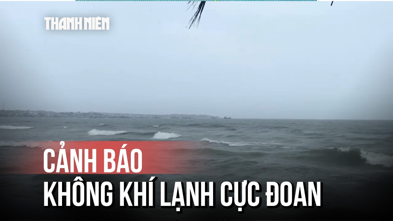 22 tỉnh, thành phố chịu ảnh hưởng của không khí lạnh cực đoan