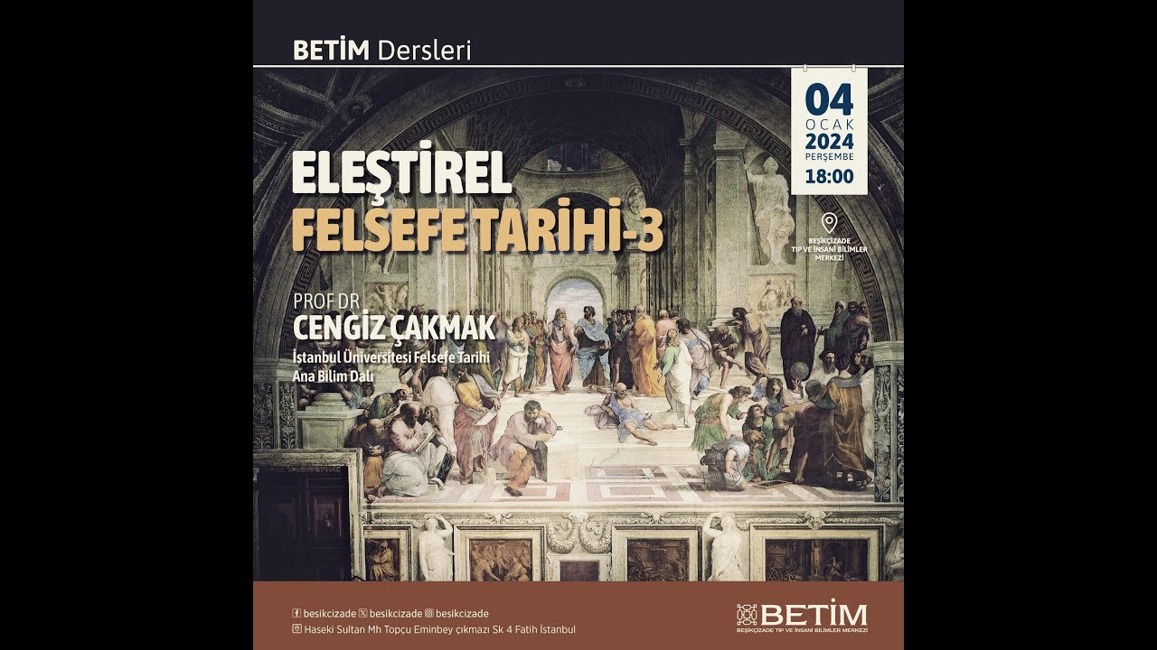 Eleştirel Felsefe Tarihi-3 - Prof. Dr. Cengiz Çakmak