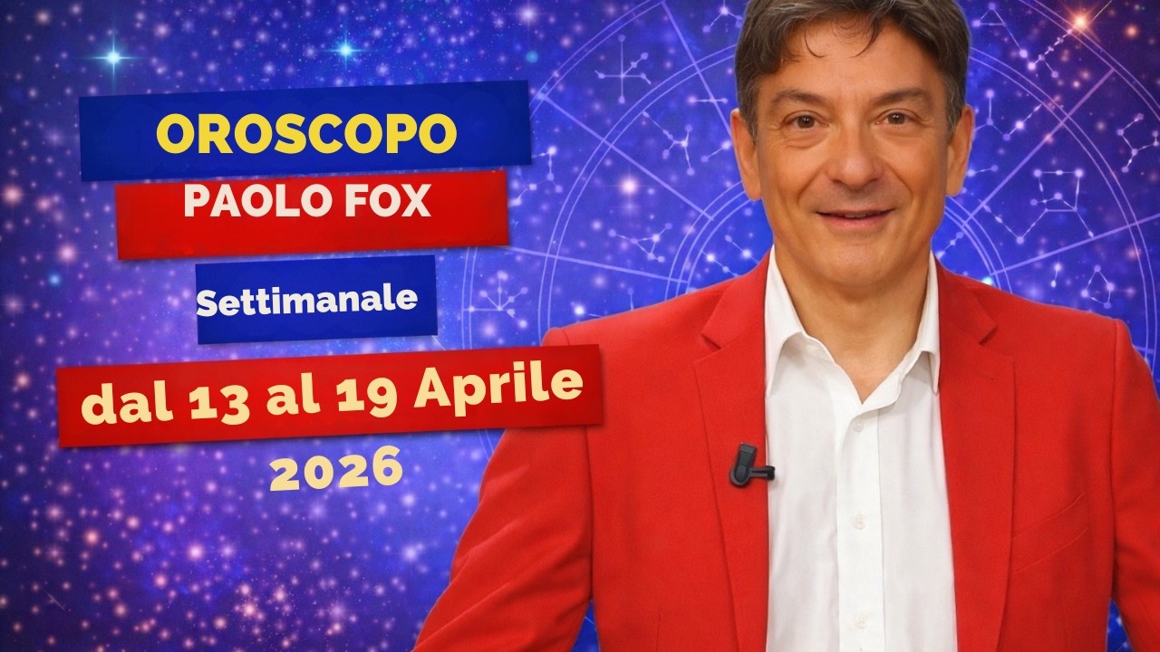 Oroscopo Settimanale Paolo Fox dal 13 al 19 Aprile 2026  Previsioni Segno per Segno