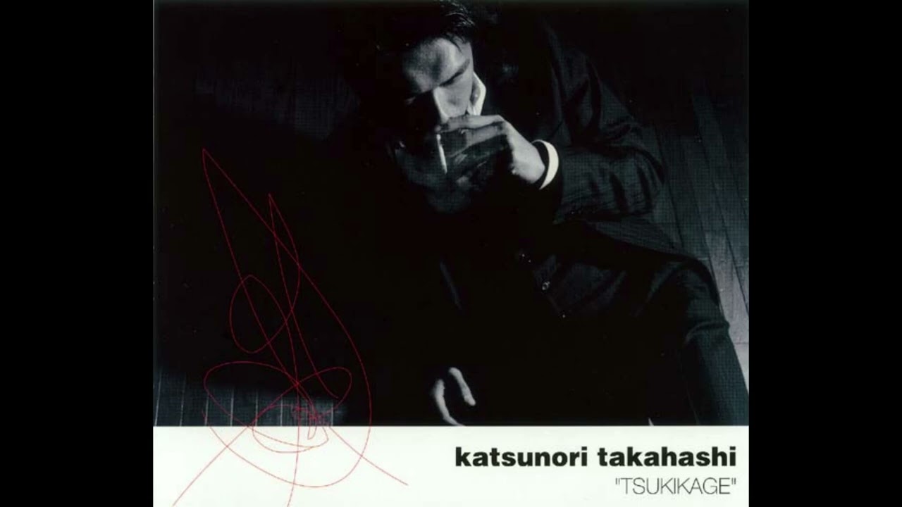 Katsunori Takahashi (高橋克典) - TSUKIKAGE (2003 Single)