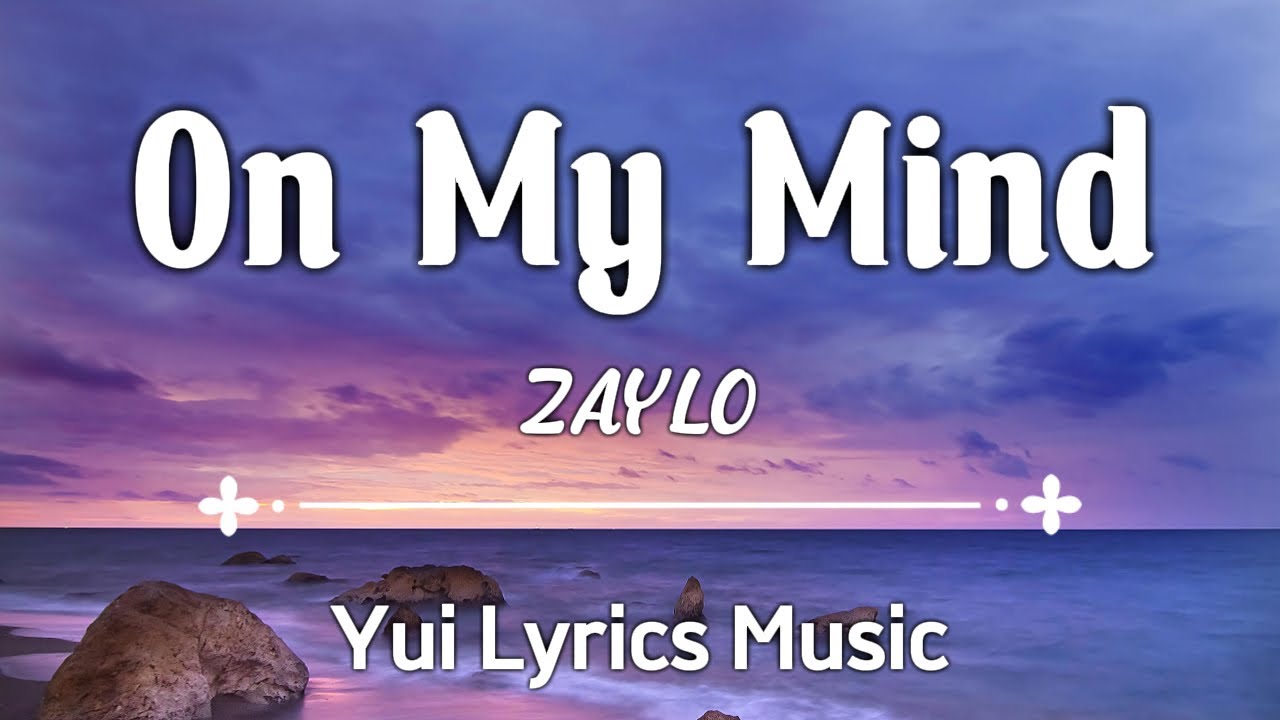 ZAYLO - On My Mind 'Cover' (Lyrics Music)