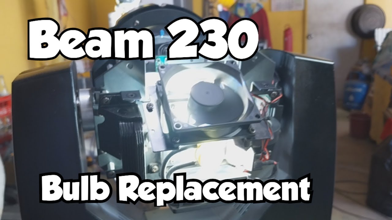 Beam 230 Bulb Replacement
