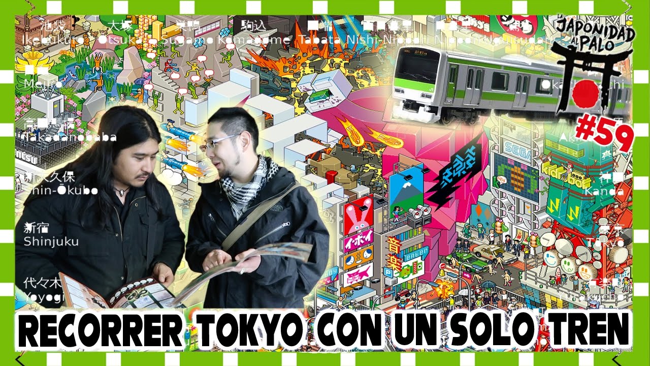RECORRIENDO TOKYO CON UN SOLO TREN [LJAP 59]