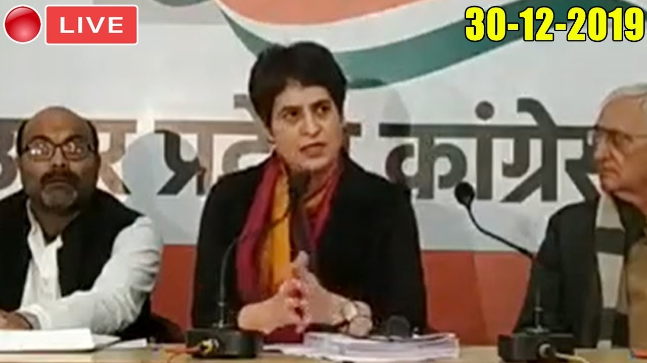 LIVE : Priyanka Gandhi Press Conference On Police in Lucknow : 30-12-2019