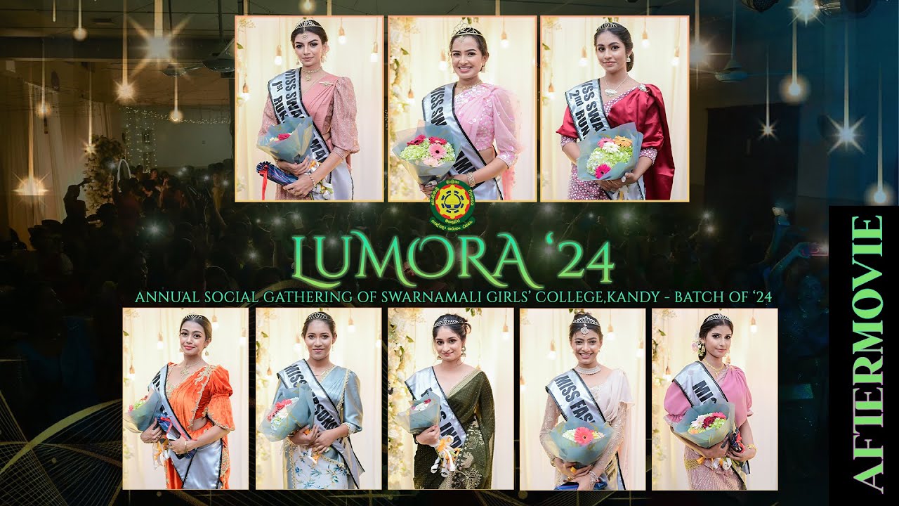 AFTER MOVIE | LUMORA ’24 | Annual Social gathering of Swarnamali Girls’ College - Batch of ’24