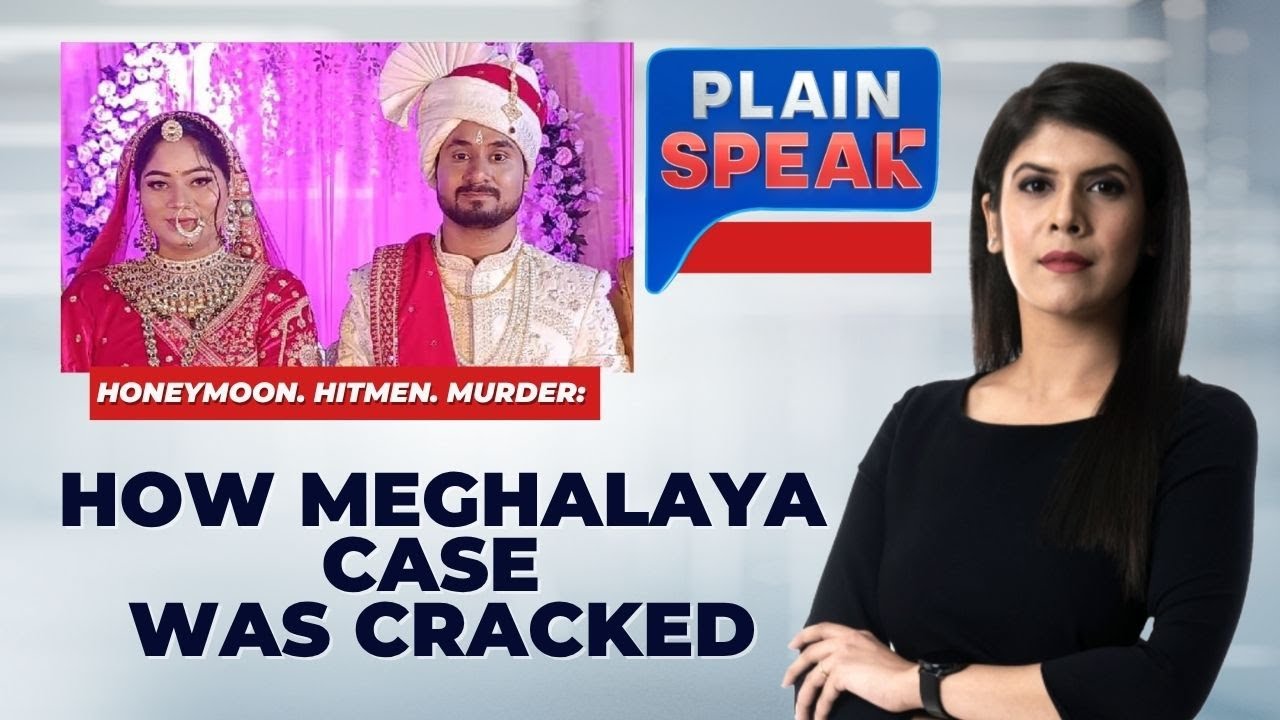 Sonam Raghuvanshi News: How Meghalaya Case Was Cracked? | Honeymoon, Hitman And Murder |Plain Speak