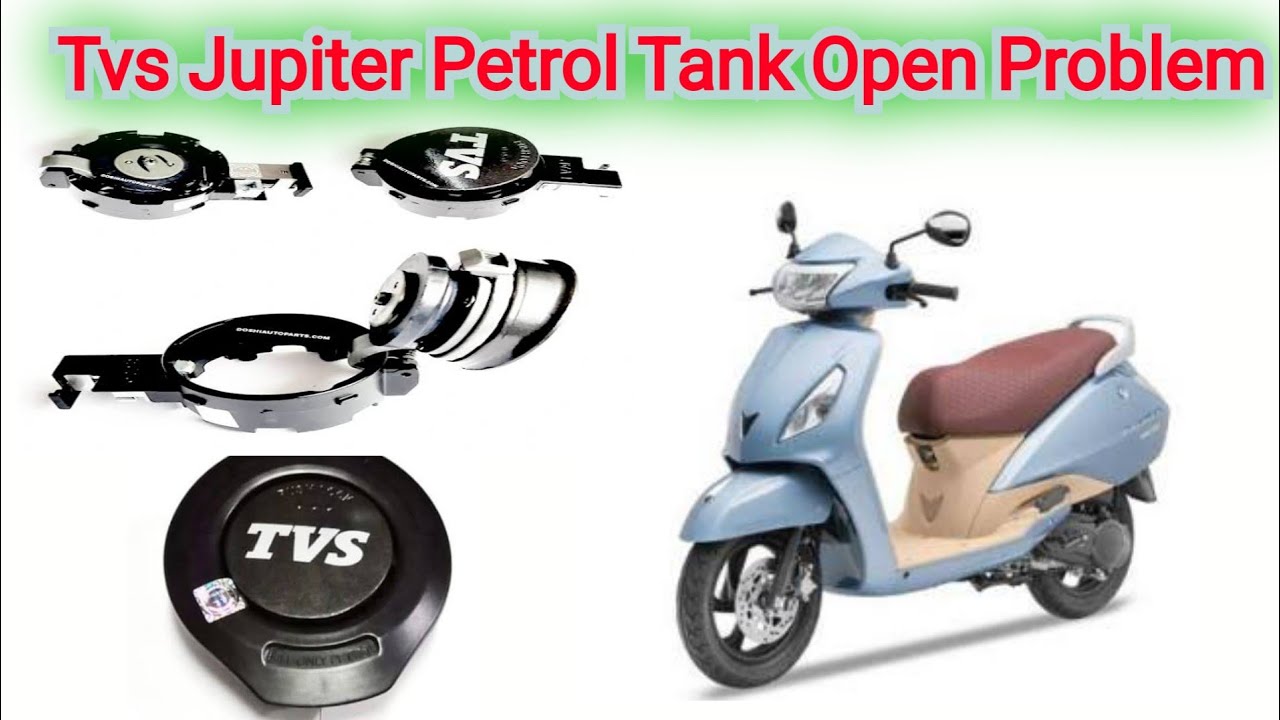 Tvs Jupiter Petrol Tank Open Problem
