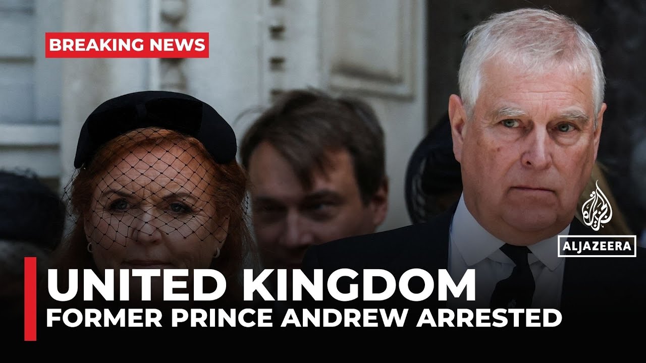UK: Former Prince Andrew arrested following Epstein-related misconduct probe