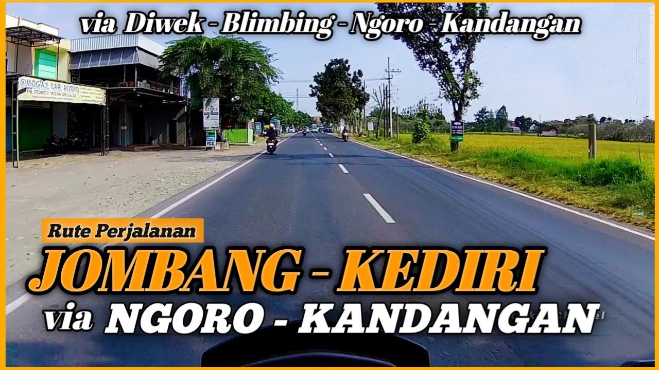 Rute Perjalanan dari JOMBANG ke KANDANGAN | Perbatasan Malang - Kediri | Lewat Makam GUSDUR !!!