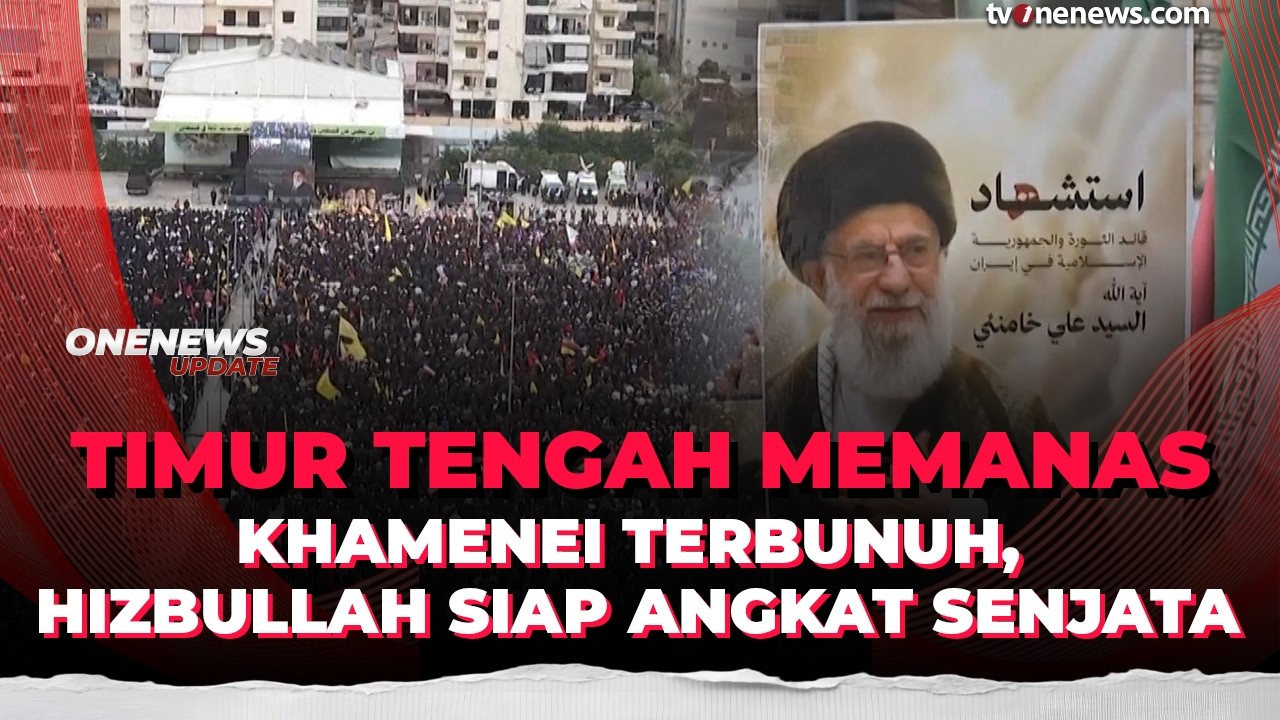 Hizbullah Bersumpah Akan Hadapi AS-Israel Usai Khamenei Meninggal | OneNews Update