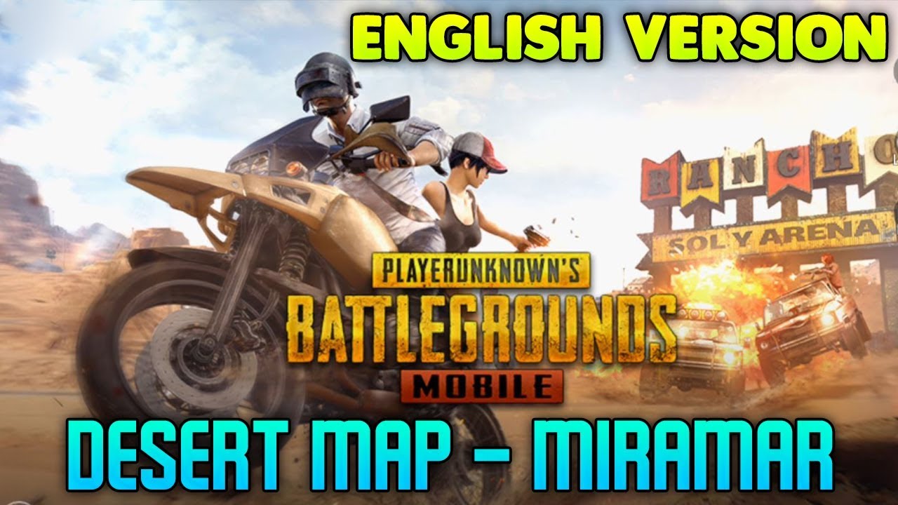PUBG MOBILE - NEW MAP UPDATE (MIRAMAR DESERT ) - ENGLISH VERSION