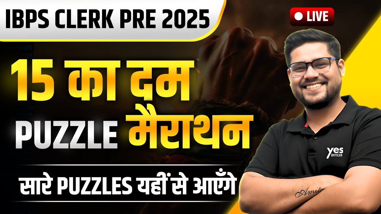 🔥 Puzzle Marathon - 15 का दम | Most Expected Reasoning Puzzles | IBPS Clerk Pre 2025 | Ankush Lamba