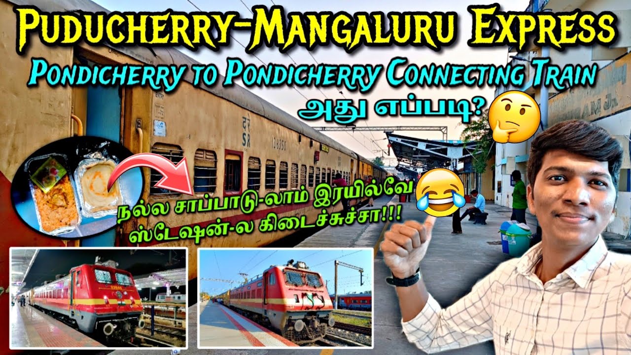 🚂PUDUCHERRY-MANGALURU EXPRESS TRAVEL VLOG!!! Only Train to Kerala from Pondicherry | Naveen Kumar