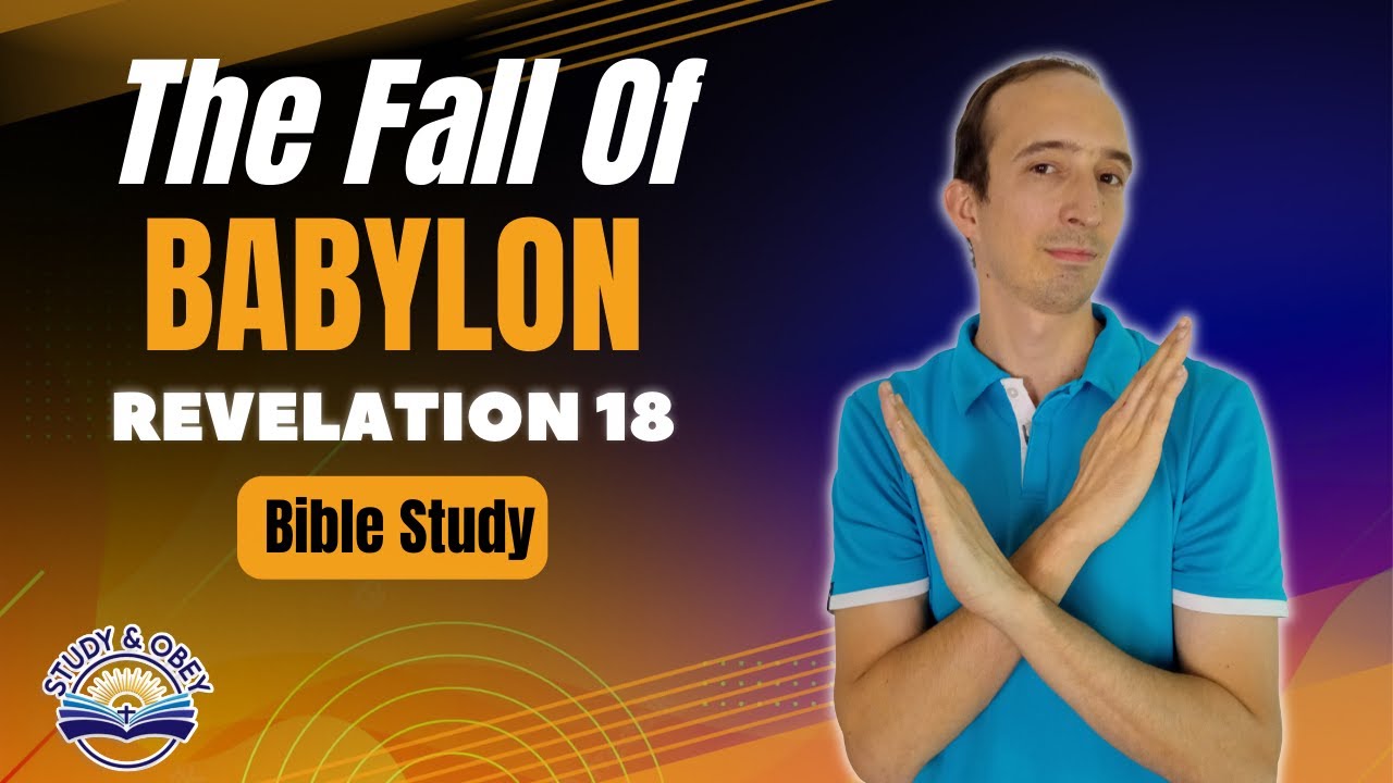 Revelation 18 Bible Study - Two Ways Two Destinations