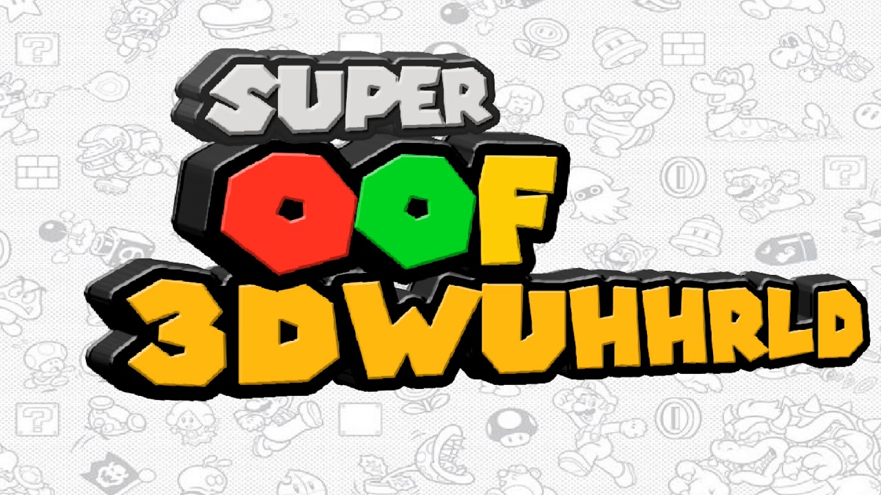 Super OOF 3D Wuhhrld - Super OOF Hill