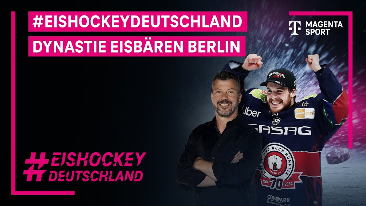 #EishockeyDeutschland - Dynastie Eisb&auml;ren Berlin | MAGENTA SPORT
