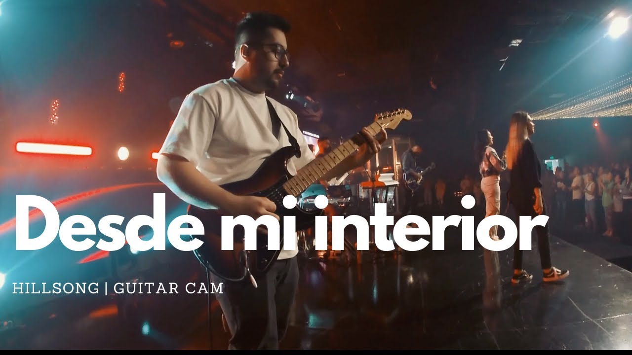 Desde mi interior - Hillsong | Guitar Cam