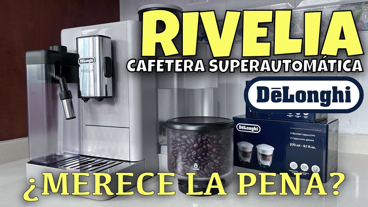 CAFETERA superautomática RIVELIA de De'Longhi ¿Merece realmente la pena? | Review completa