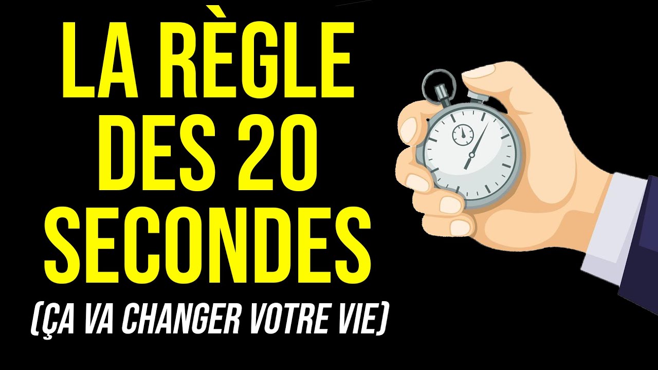 Utilisez la Paresse à votre Avantage - La Règle des 20 secondes