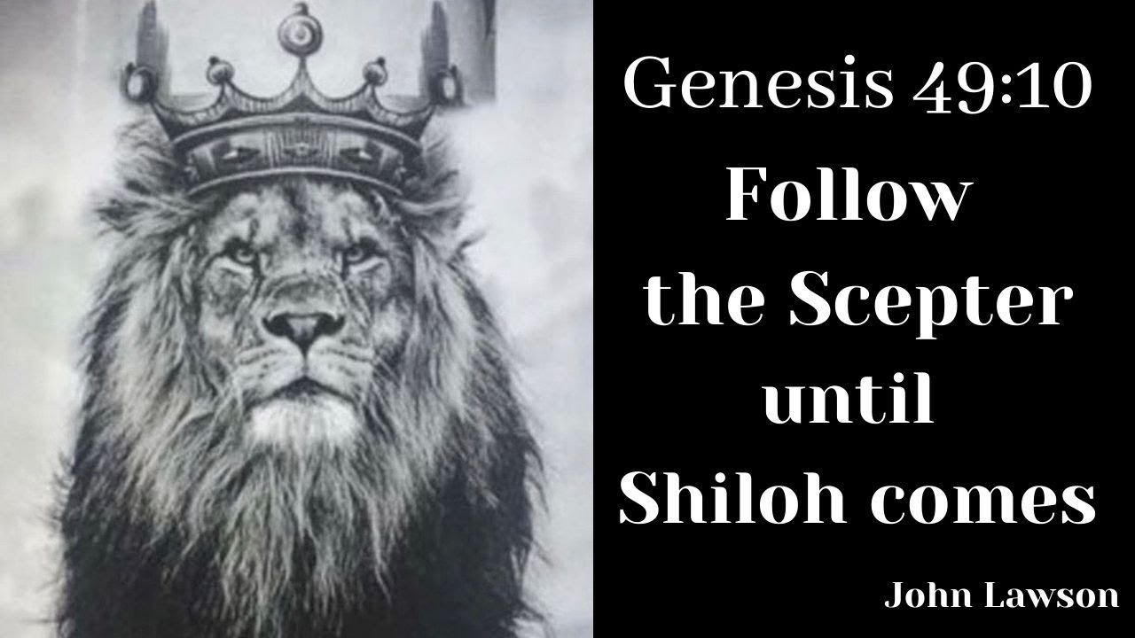 Genesis 49:10, Until Shiloh Comes