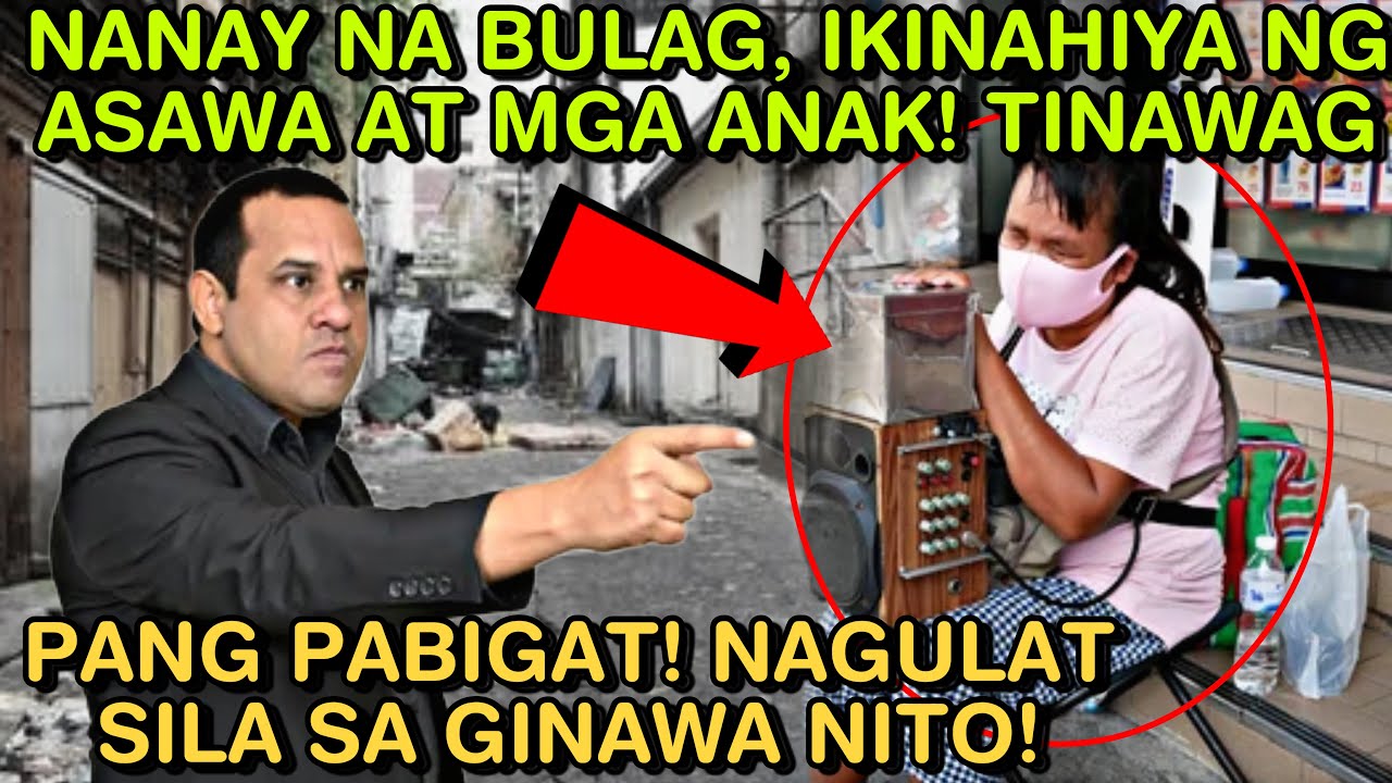 NANAY NA BULAG, IKINAHIYA NG ASAWA AT MGA ANAK! TINAWAG PANG PABIGAT! NAGULAT SILA SA GINAWA NITO!