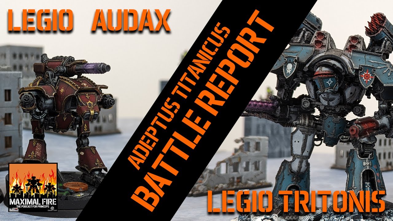Legio Audax VS Legio Tritonis - Adeptus Titanicus Battle Report