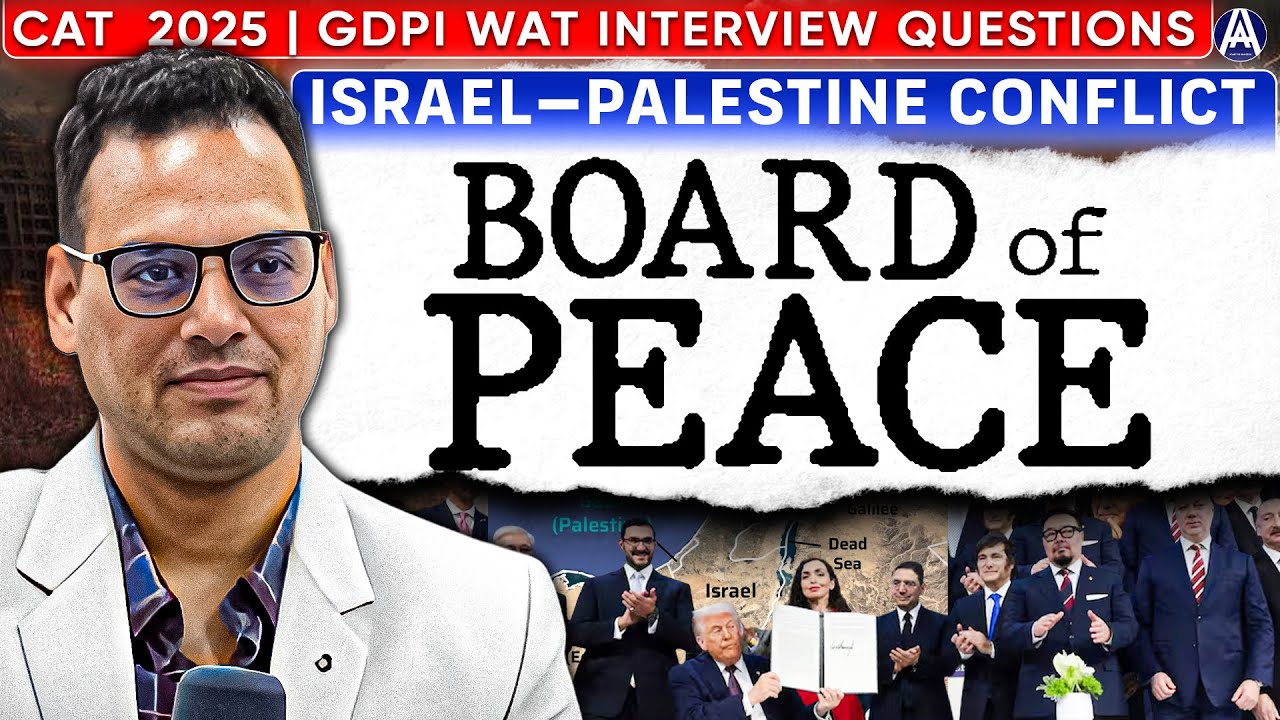 Current Affairs for GDPI WAT | Trump's Board of Peace | Israel–Palestine Conflict | CAT 2025