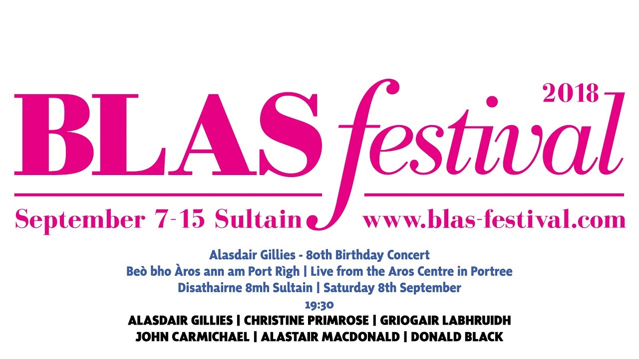 Alasdair Gillies - 80th Birthday Concert at Blas Festival 2018