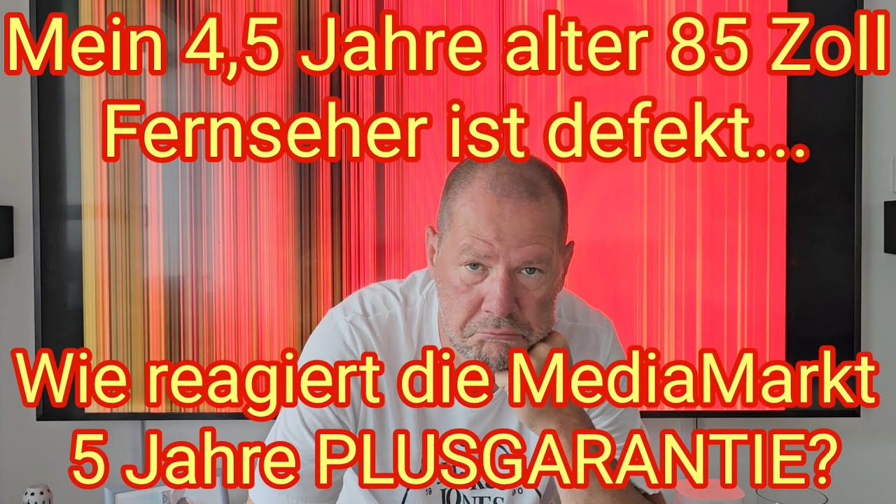 Mein 85 Zoll Fernseher ist defekt, wie reagiert die 5 Jahre PLUSGARANTIE vom MediaMarkt? Sony KD 85