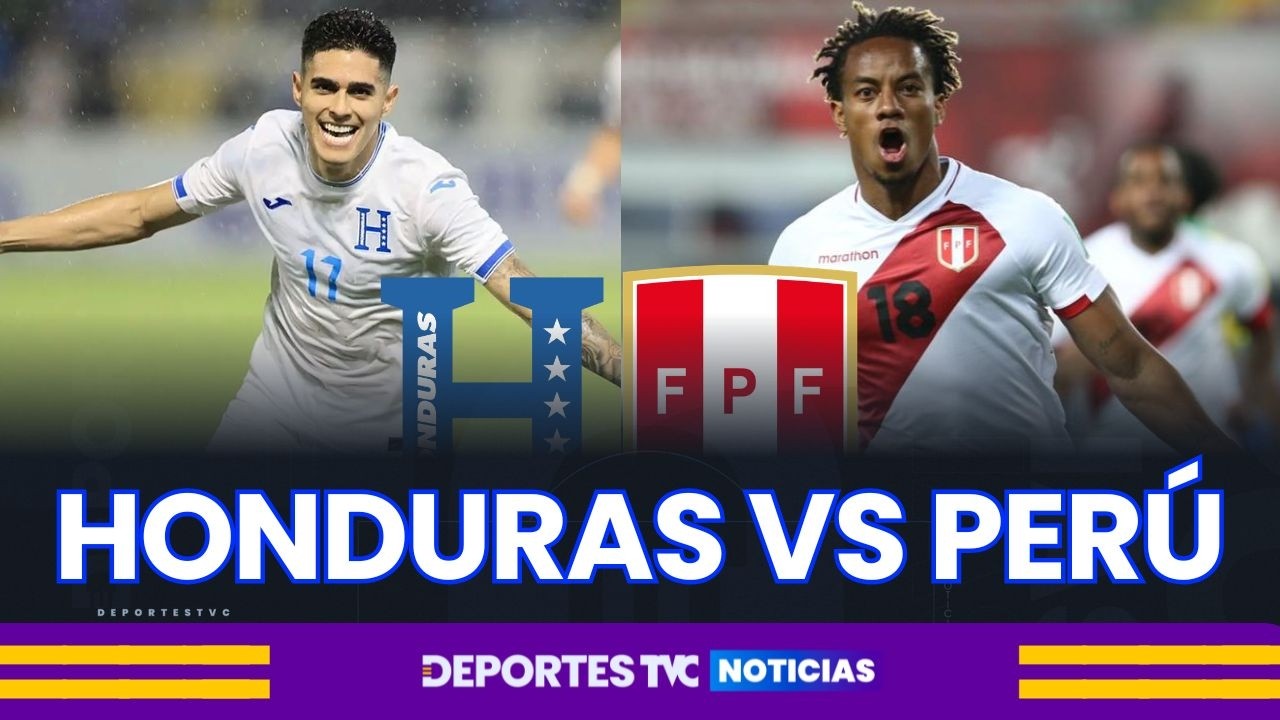Honduras vs Per&uacute; | La Previa del debut de Jos&eacute; Molina con la selecci&oacute;n